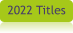 2022 Titles
