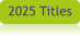 2025 Titles